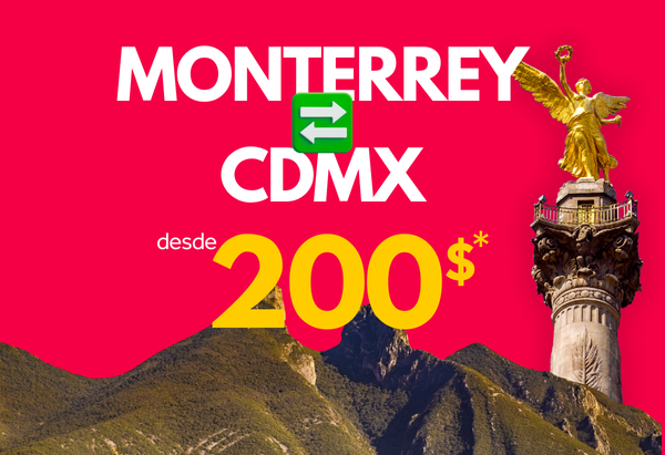 Viaja de Monterrey a CDMX desde 200 MXN